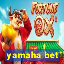 yamaha bet